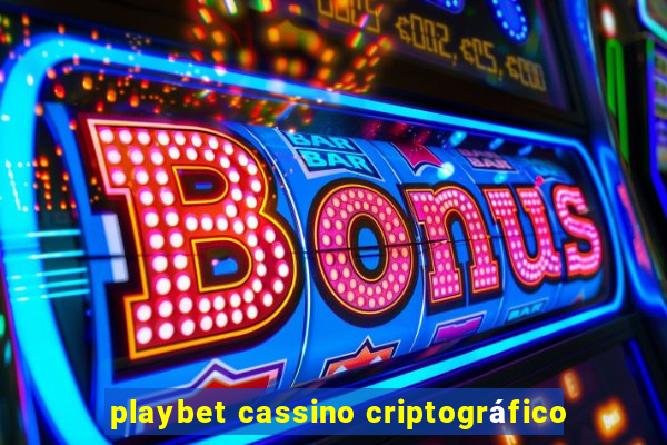 playbet cassino criptográfico