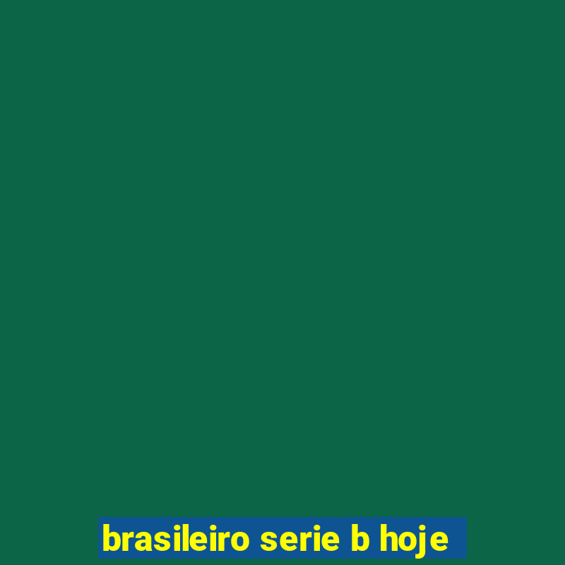 brasileiro serie b hoje