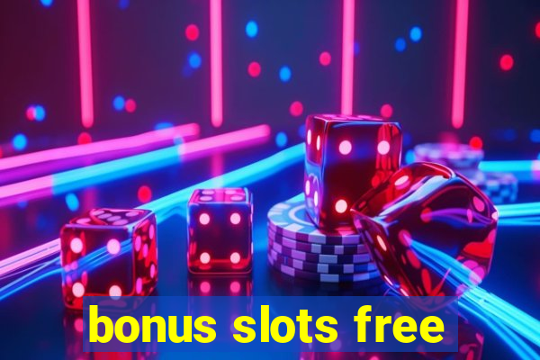 bonus slots free