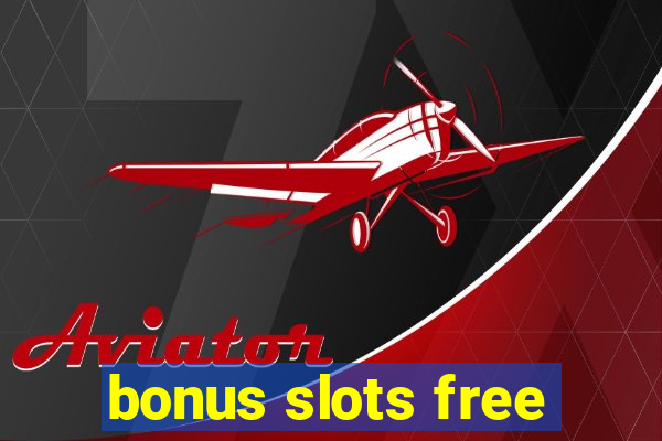 bonus slots free