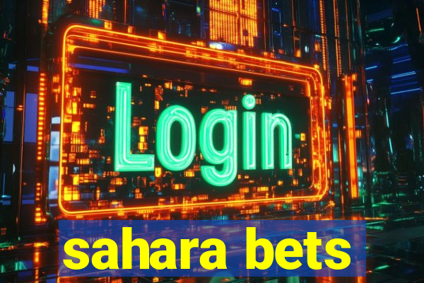 sahara bets