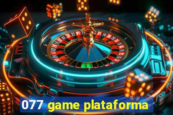 077 game plataforma