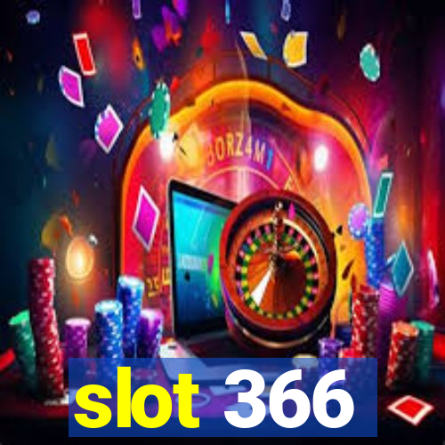 slot 366