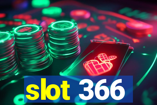 slot 366