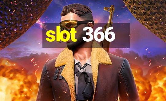 slot 366