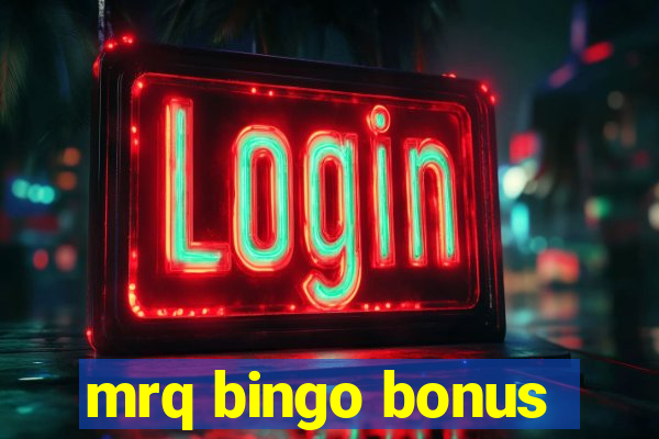 mrq bingo bonus