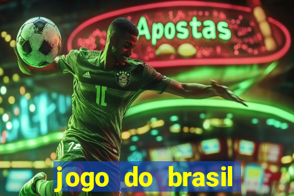 jogo do brasil onde ver