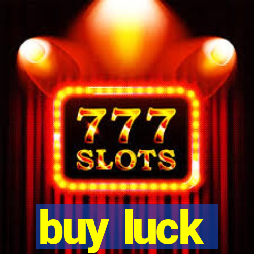 buy luck