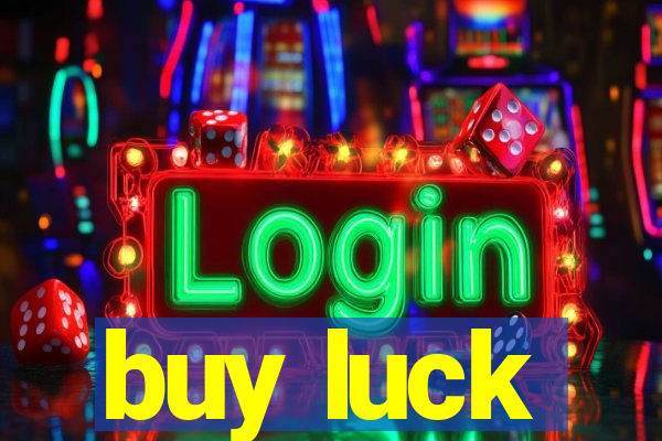 buy luck