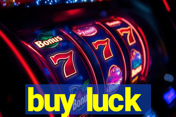 buy luck