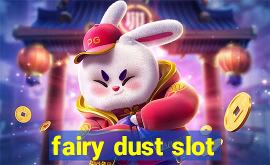 fairy dust slot