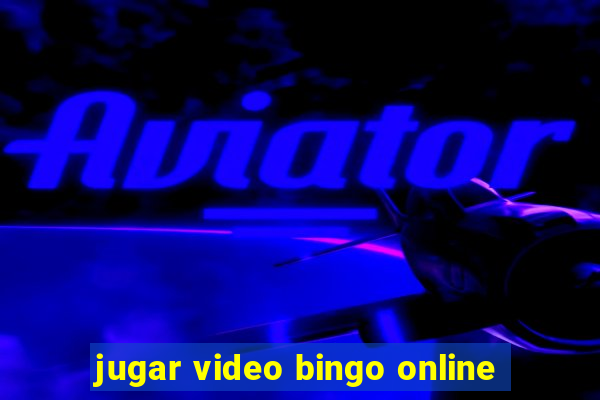 jugar video bingo online