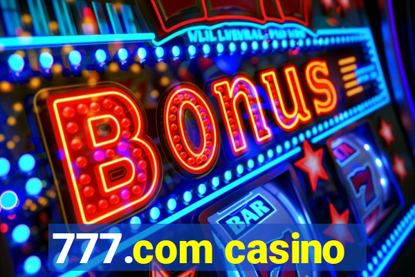 777.com casino