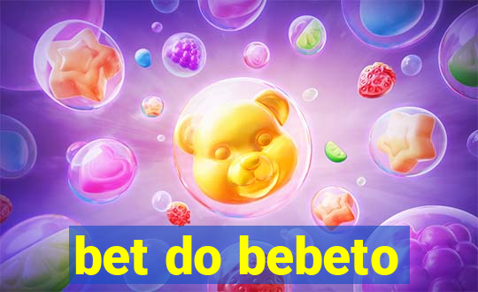 bet do bebeto