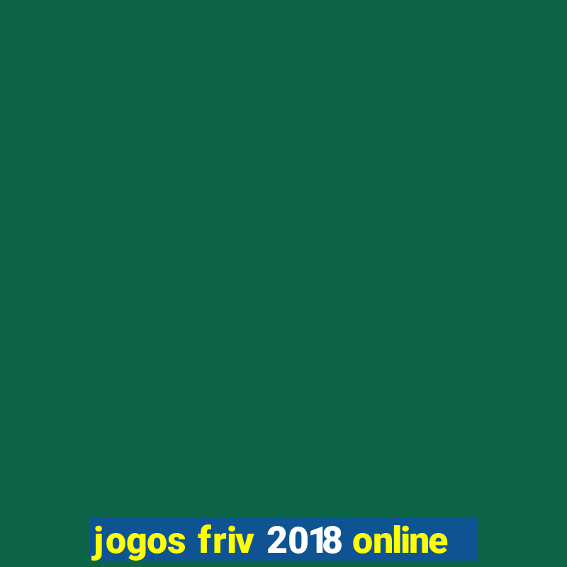 jogos friv 2018 online