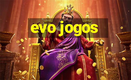 evo jogos