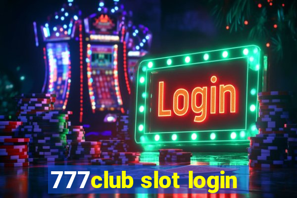 777club slot login