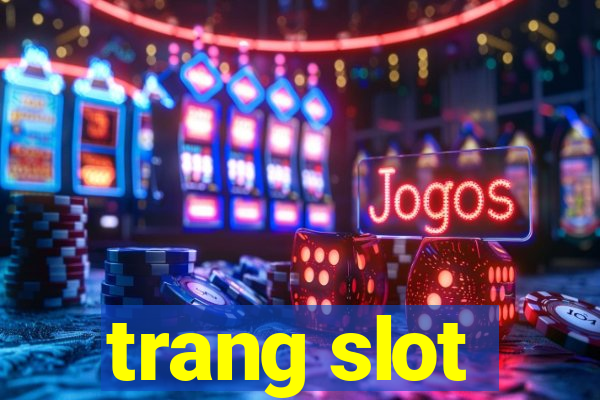 trang slot