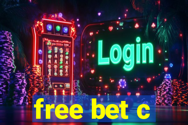 free bet c