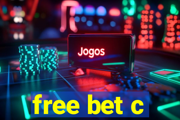 free bet c