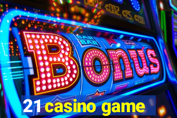 21 casino game