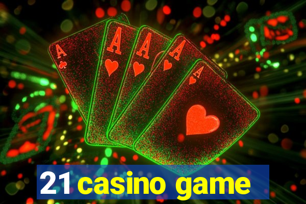 21 casino game