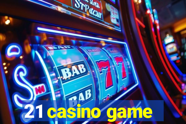 21 casino game