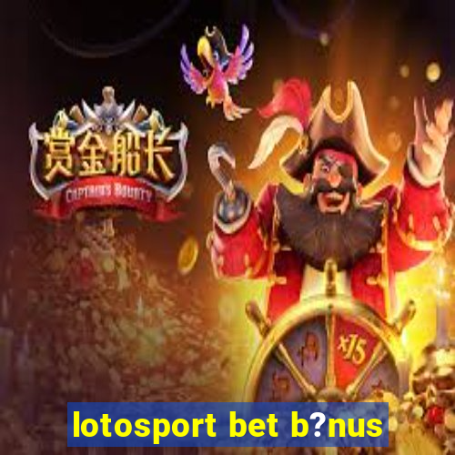 lotosport bet b?nus