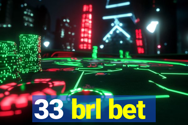 33 brl bet