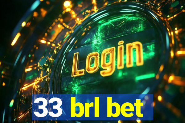 33 brl bet