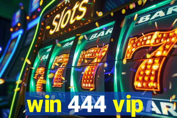 win 444 vip