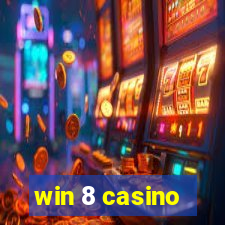 win 8 casino