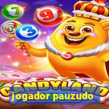 jogador pauzudo