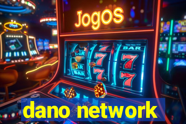 dano network