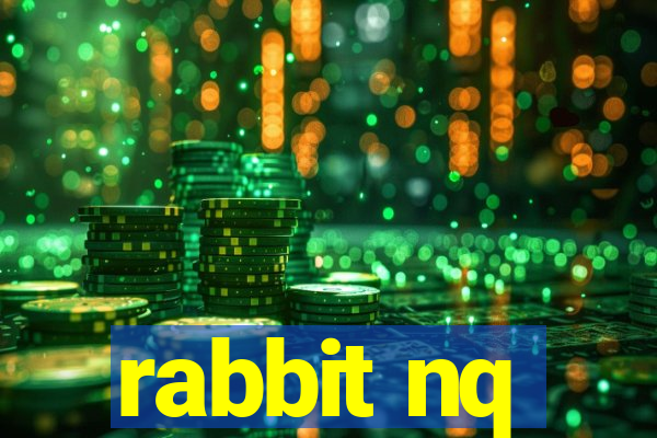 rabbit nq