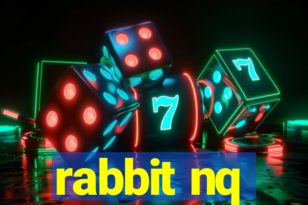 rabbit nq