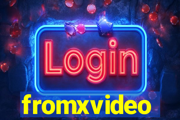 fromxvideo