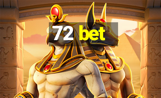 72 bet