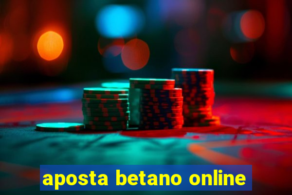 aposta betano online