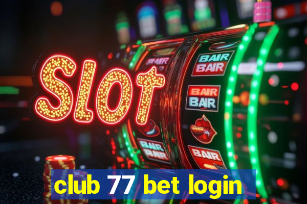 club 77 bet login