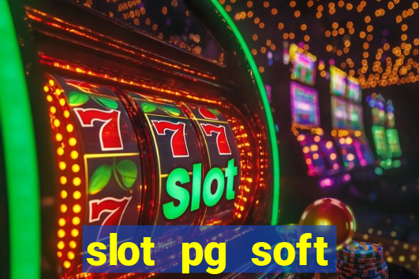 slot pg soft porcentagem grátis