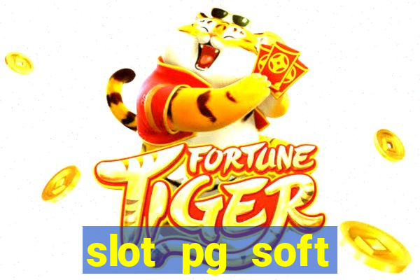 slot pg soft porcentagem grátis