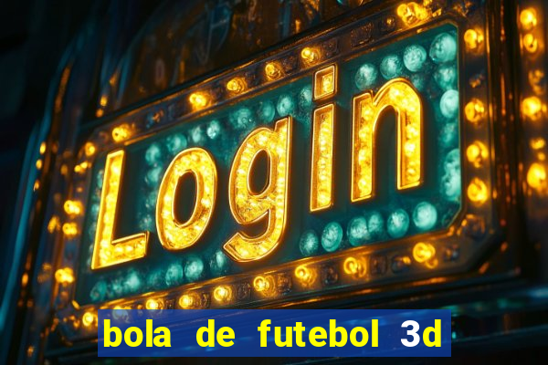 bola de futebol 3d para imprimir