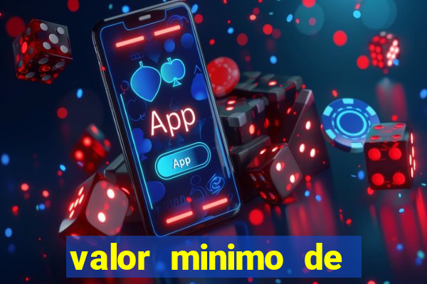 valor minimo de deposito estrela bet