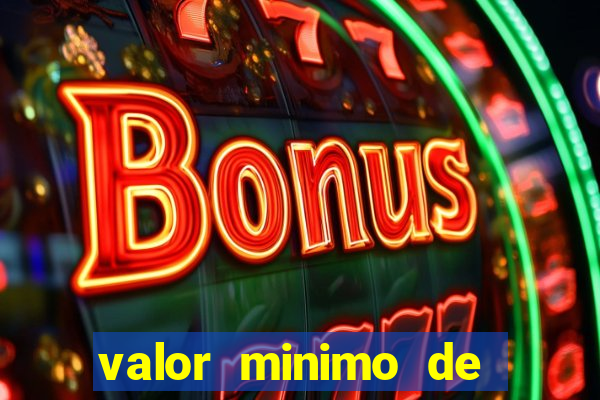 valor minimo de deposito estrela bet