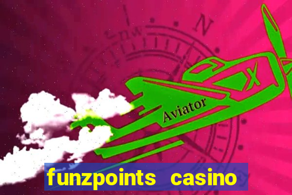 funzpoints casino log in