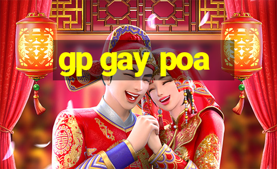 gp gay poa