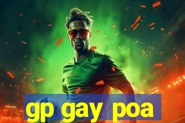 gp gay poa