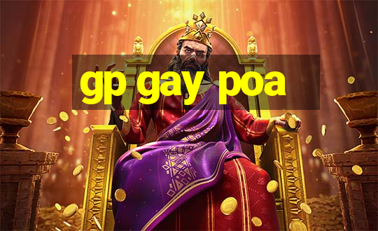 gp gay poa