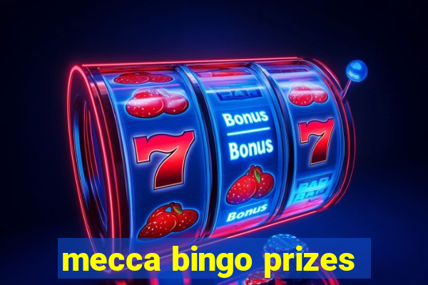 mecca bingo prizes